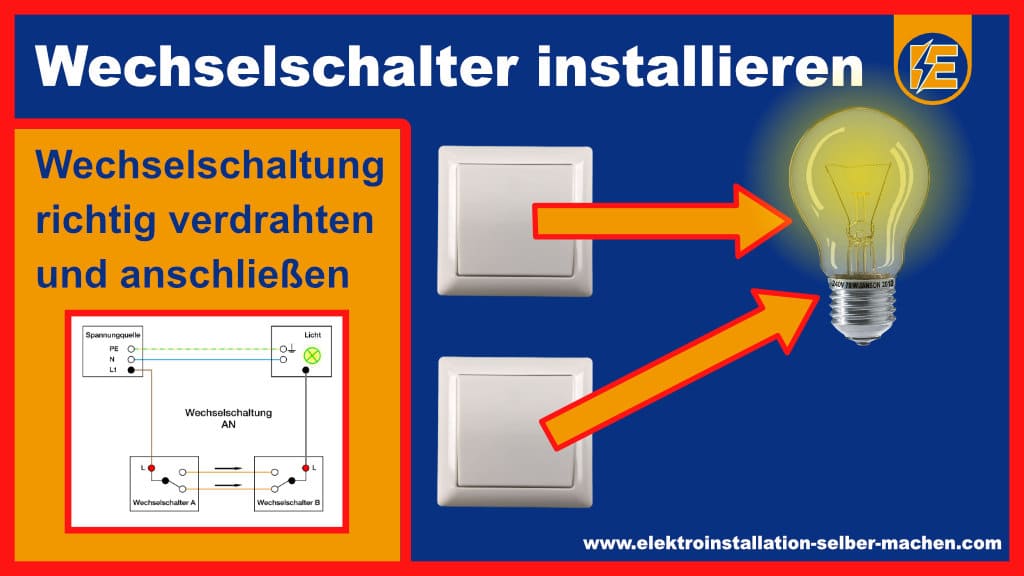 Wechselschaltung anschließen, verdrahten, erklären, Anleitung,