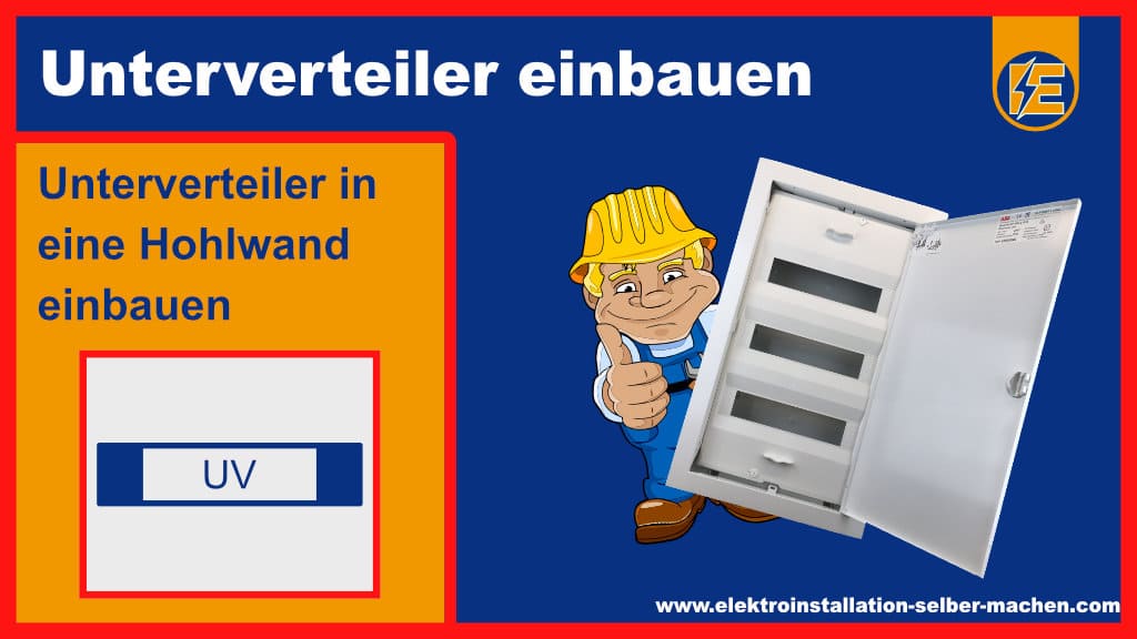 Unterverteiler einbauen