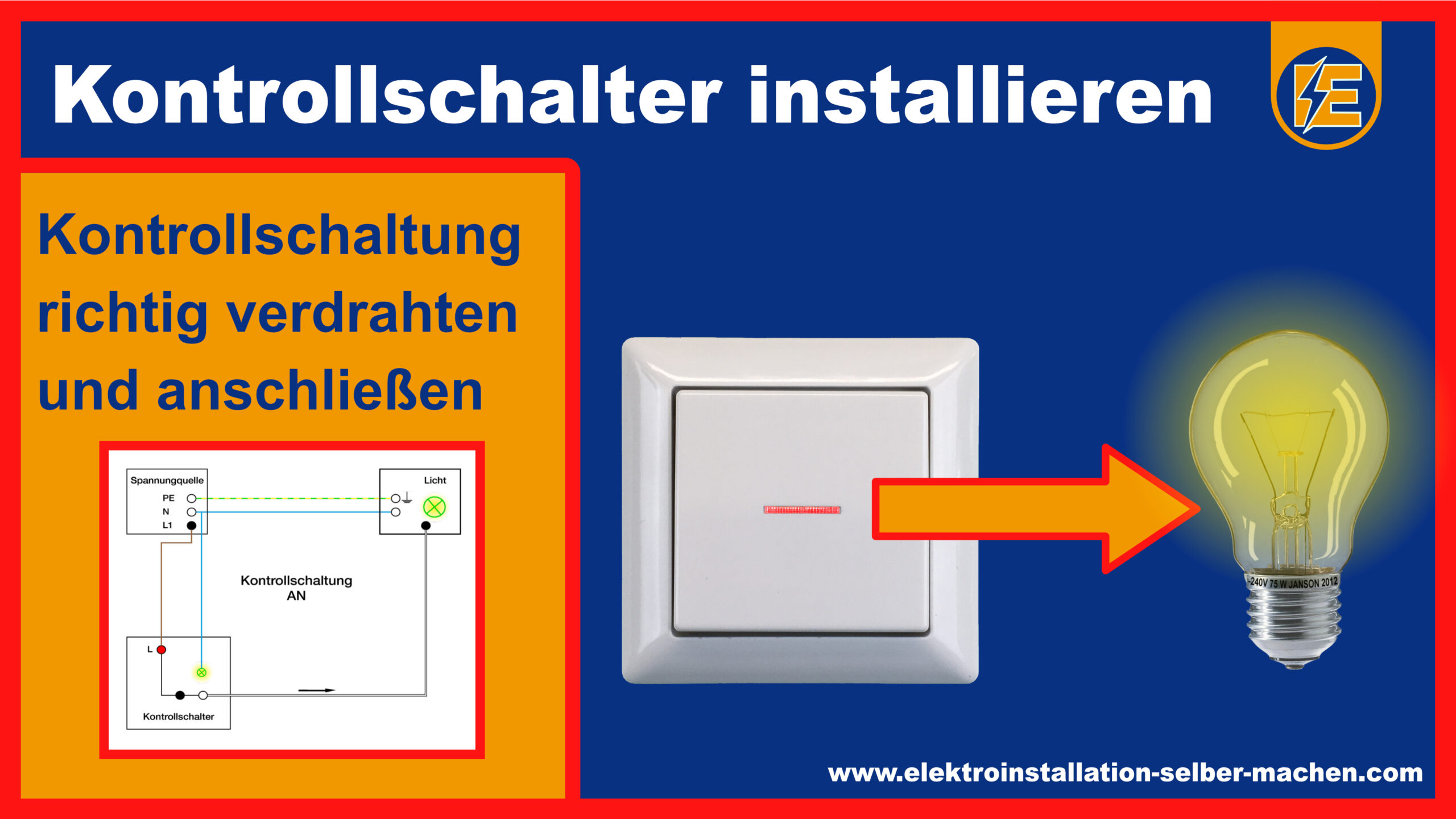 Elektroinstallation, Kontrollschaltung anschließen, Kontrollschalter ankleben, montieren, Anleitung